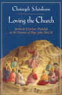 Loving the Church: Retreat to John Paul II and the Papal Household