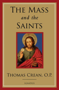 Title: The Mass and the Saints, Author: Thomas Crean O.P.