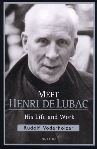 Meet Henri De Lubac: His Life and Work