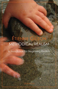 Title: Methodical Realism: A Handbook for Beginning Realists, Author: Etienne Gilson