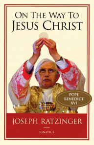 Title: On the Way to Jesus Christ, Author: Joseph Ratzinger