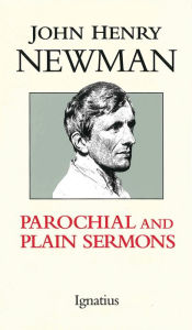 Title: Parochial and Plain Sermons, Author: John Henry Newman