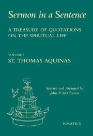 Title: A Treasury of Quotations on the Spiritual Life: St. Thomas Aquinas, Author: John McClernon