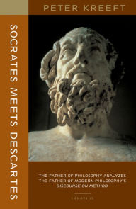 Title: Socrates Meets Descartes: The Father of Philosophy Analyzes the Father of Modern Philosophy's, Author: Peter Kreeft