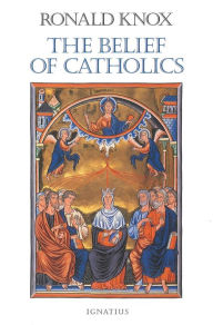 Title: The Belief of Catholics, Author: Ronald Knox