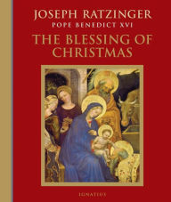 Title: The Blessing of Christmas, Author: Joseph Ratzinger