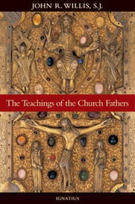 Title: Teachings of the Church Fathers, Author: John Willis