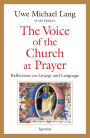 The Voice of the Church at Prayer: Reflections on Liturgy and Language