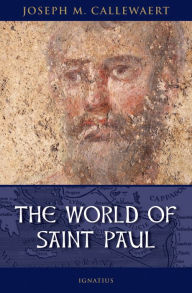 Title: The World of Saint Paul, Author: Joseph Callewaert