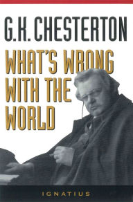 Title: What's Wrong with the World, Author: G. K. Chesterton