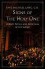 Signs of the Holy One: Liturgy, Ritual, and Expression of the Sacred