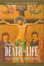 From Death to Life: The Christian Journey