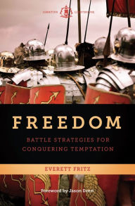 Title: Freedom: Battle Strategies for Conquering Temptation, Author: Everett Fritz