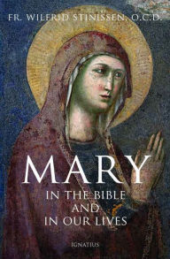 Title: Mary in the Bible and in Our Lives, Author: Wilfrid Stinissen