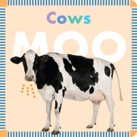 Title: Cows Moo, Author: Rebecca Glaser