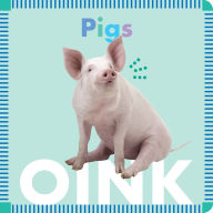 Title: Pigs Oink, Author: Rebecca Glaser