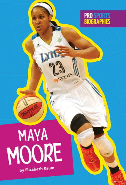 Pro Sports Biographies: Maya Moore