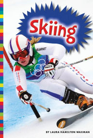 Title: Winter Olympic Sports: Skiing, Author: Laura Hamilton Waxman
