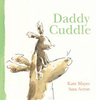 Title: Daddy Cuddle, Author: Kate Mayes