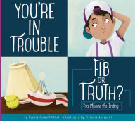 Title: You're in Trouble: Fib or Truth?, Author: Connie Colwell Miller