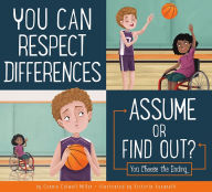 Title: You Can Respect Differences: Assume or Find Out?, Author: Connie Colwell Miller