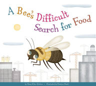Title: A Bee's Difficult Search for Food, Author: Mary Ellen Klukow