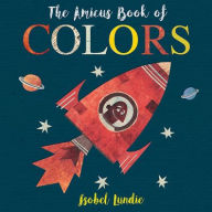 Title: The Amicus Book of Colors, Author: Isobel Lundie