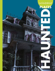 Title: Curious about Haunted Places, Author: Gillia M. Olson