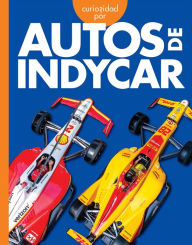 Title: Curiosidad por los autos Indycar, Author: Rachel Grack