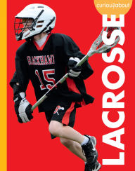 Title: Curious about Lacrosse, Author: Lisa M. Bolt Simons