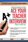Ace Your Teacher Interview: Revised & Expanded