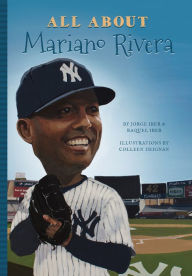 Title: All About Mariano Rivera, Author: Jorge Iber