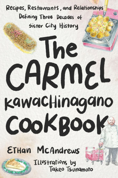 The Carmel-Kawachinagano Cookbook