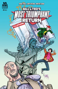 Title: Bill and Ted's Most Triumphant Return #2 (of 6), Author: Brian Lynch