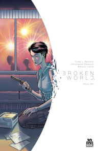 Title: Broken World #2 (of 4), Author: Frank J. Barbiere