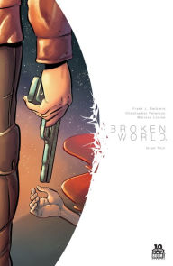 Title: Broken World #4, Author: Frank J. Barbiere