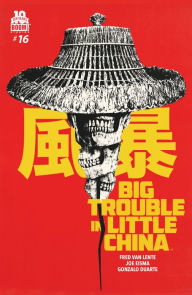 Title: Big Trouble in Little China #16, Author: Fred Van Lente