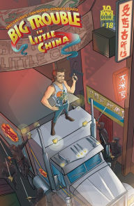 Title: Big Trouble in Little China #18, Author: Fred Van Lente