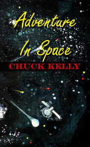 Title: Adventure in Space, Author: Chuck Kelly