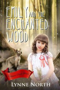 Title: Emily and the Enchanted Wood, Author: Lynne North