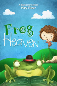 Title: Frog Heaven, Author: Mary Filmer