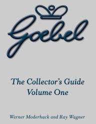 Title: The Goebel Collector's Guide: Volume One, Author: Werner Moderhack