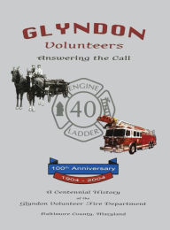 Title: Glyndon Volunteer Fire Department: Answering the Call, Author: Turner Publishing