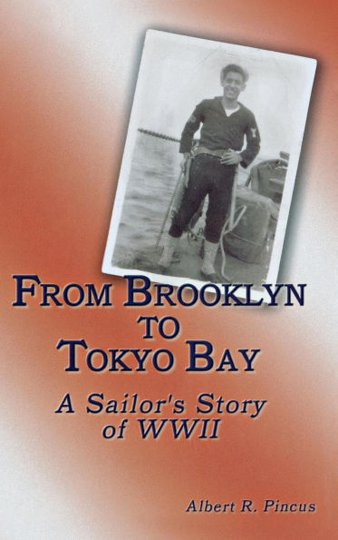 From Brooklyn to Tokyo Bay: A Sailor's Story of WWII