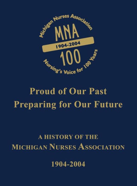 Michigan Nurses Association: A History of the Association 1904-2004