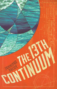 Title: The 13th Continuum: The Continuum Trilogy, Book 1, Author: Jennifer Brody