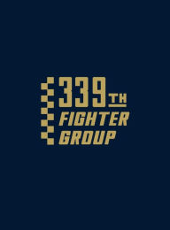 Title: 339th Fighter Group, Author: Turner Publishing