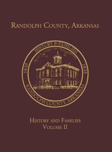 Randolph Co., AR Family History Vol. II