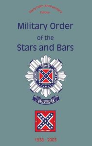 Title: Military Order of the Stars and Bars (65th Anniversary Edition): 1938-2003, Author: Turner Publishing