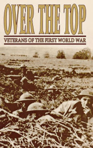 Title: Over The Top: Veterans of the First World War, Author: David Polk